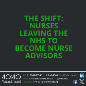 The Shift: Nurses Leaving the NHS to Become Nurse Advisors